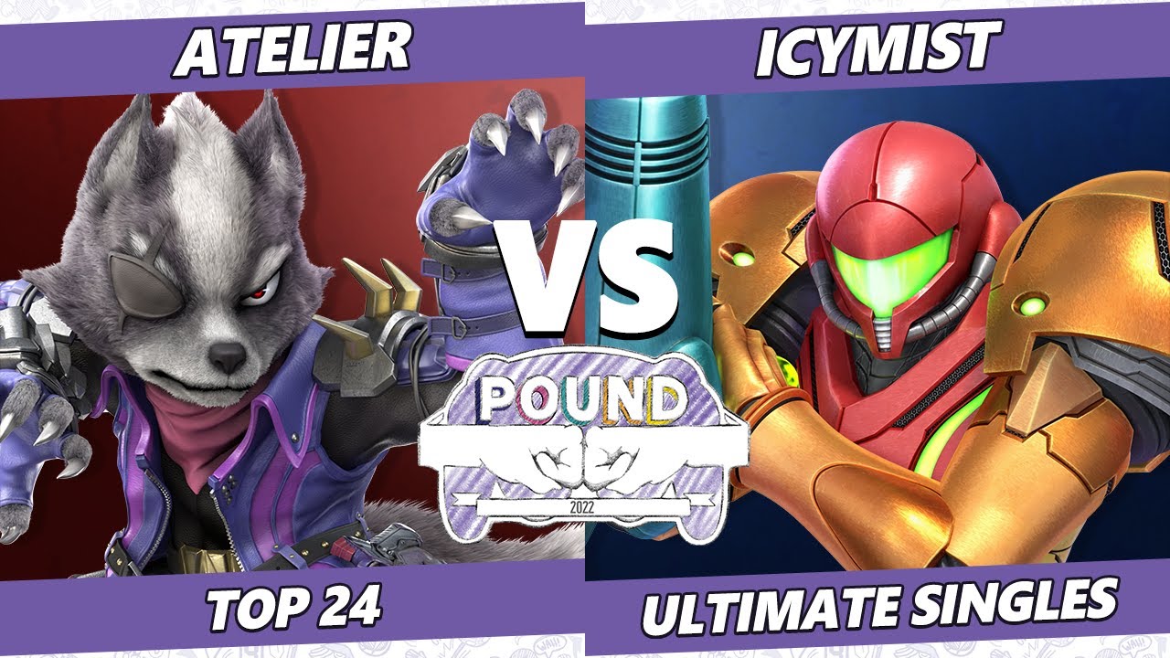 Pound 2022 Top 24 - Atelier (Wolf) Vs. Icymist (Samus) SSBU Smash Ultimate Tournament