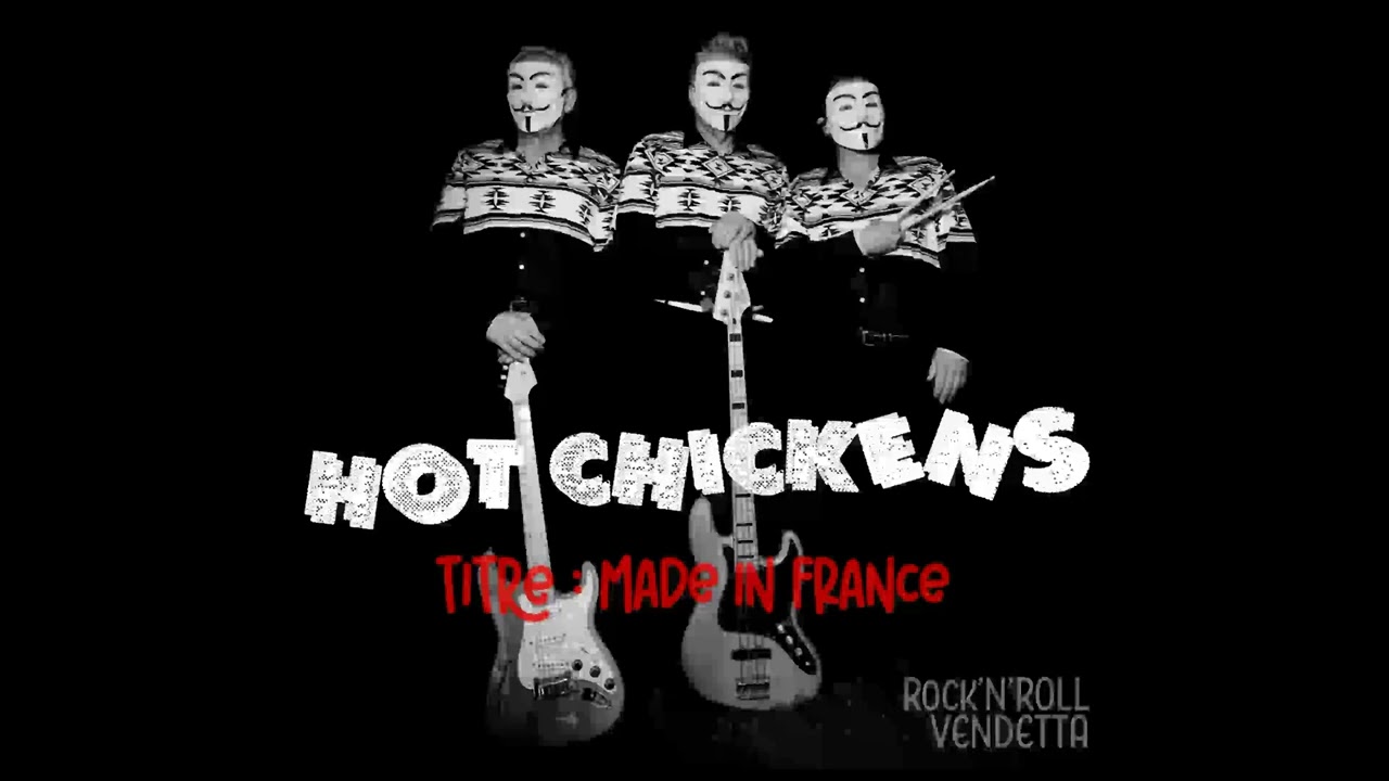 Hot Chickens - Made In France