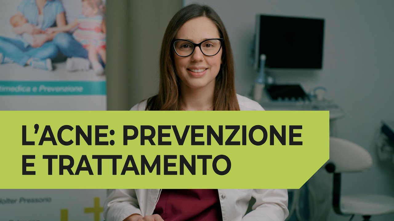 L'ACNE: Prevenzione e Trattamento a cura della Dott.ssa ANNA PAOLA DE CARO