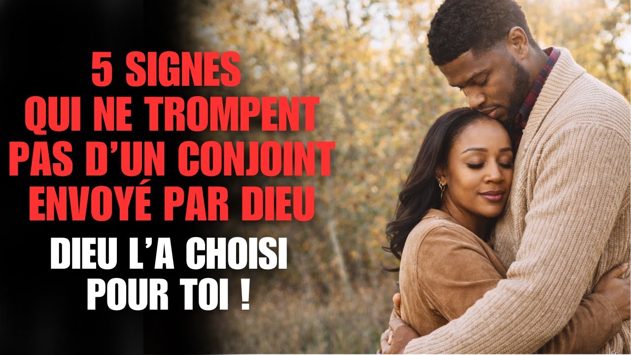 5 choses qui se produiront lorsque Dieu vous envoie et vous approuve une personne comme conjoint(e).