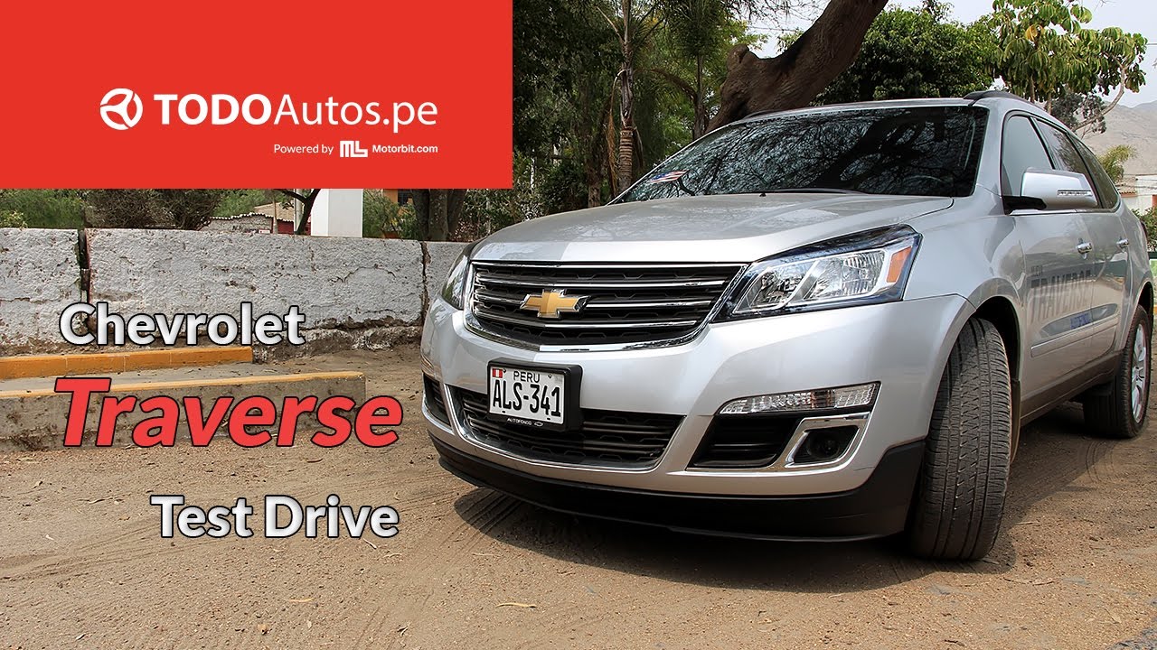 Test Drive: Chevrolet Traverse ​​| TODOAutos.pe