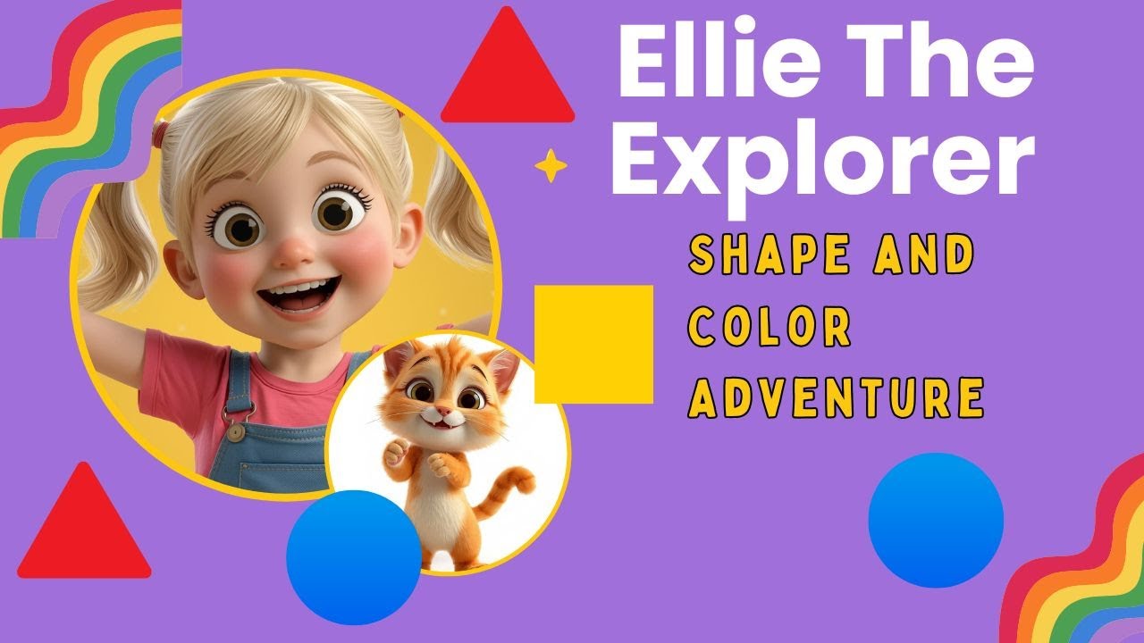 Ellie the Explorer: Shapes and Colors Adventure