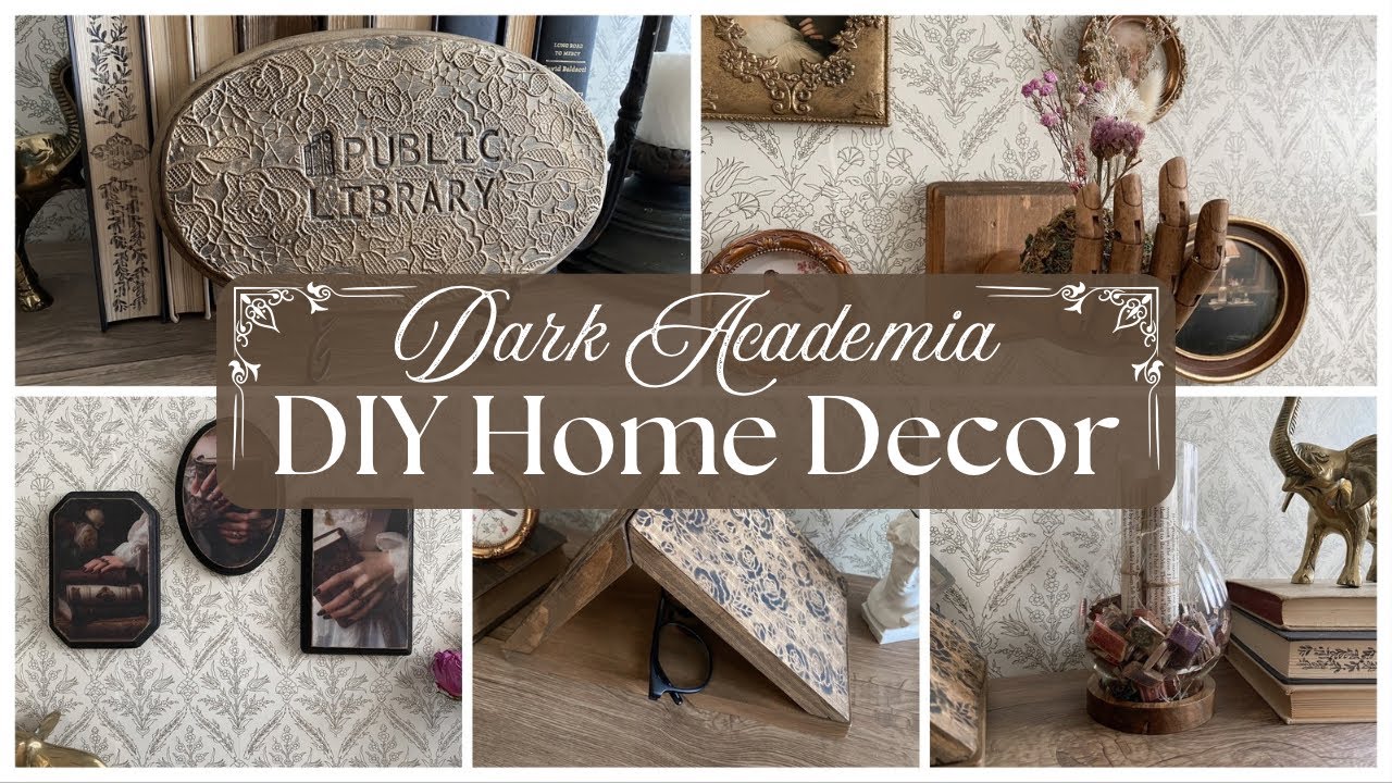 DIY Dark Academia & Moody Home Decor