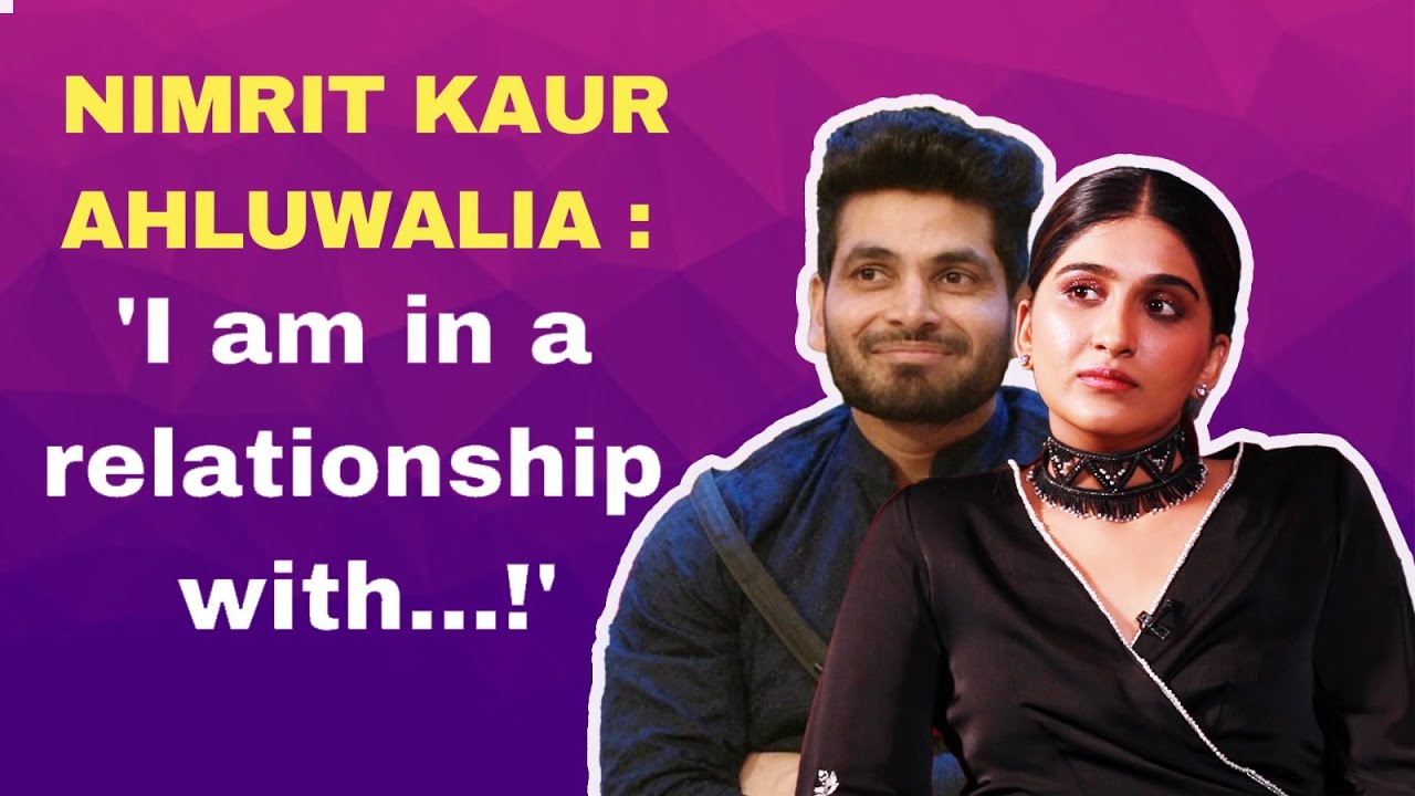 Nimrit Kaur Ahluwalia opens up on her and Shiv Thakare's trending 