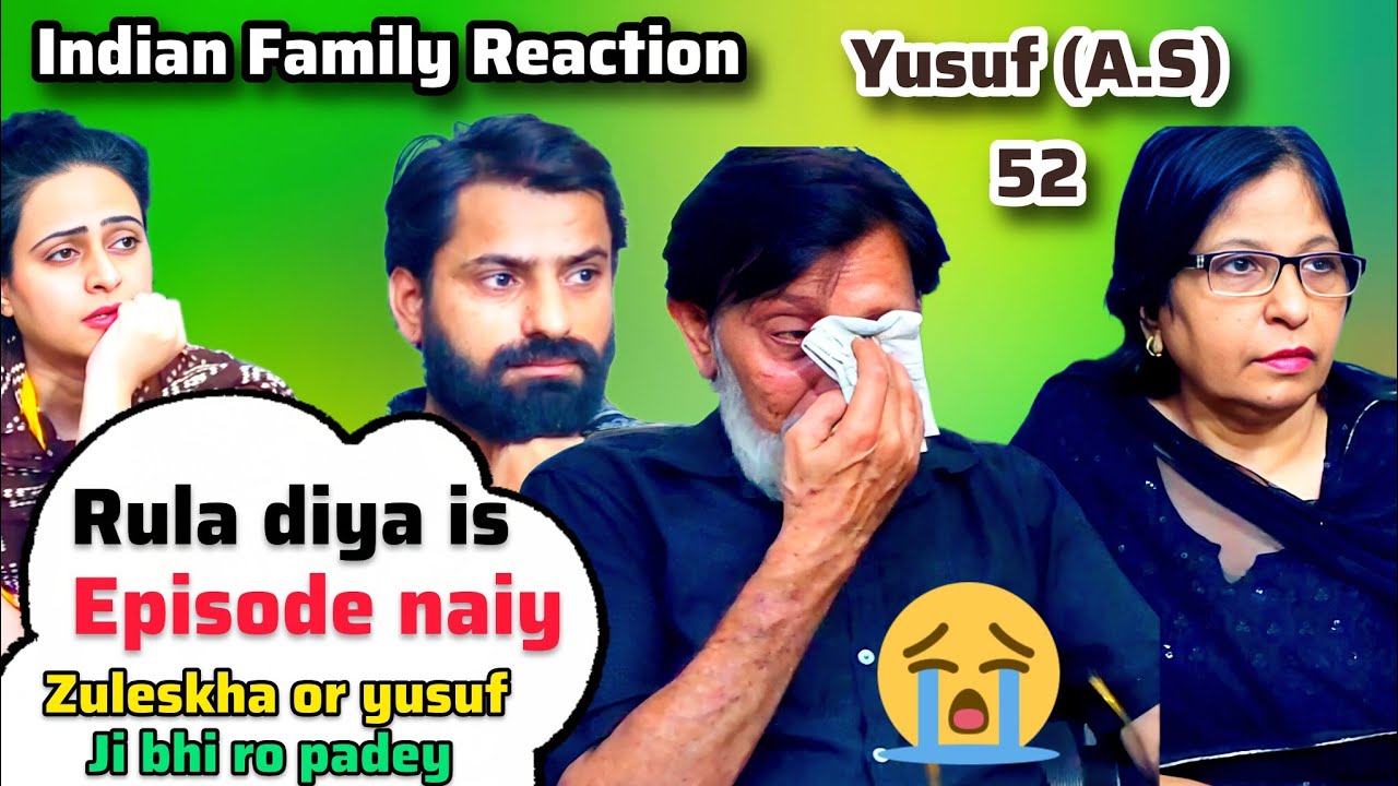 Indian Family Reaction on p-yusuf (A.S) part -52 | النبي يوسف | Bhot Emotional Or Rula Dene Wala 