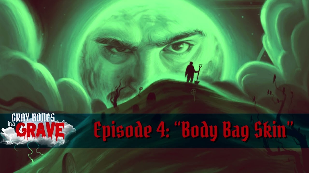 Gray Bones in a Grave - Episode 04 - 