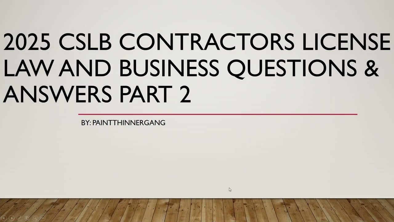 2025 CSLB Contractors License Law And Business Questions Answers Part 2