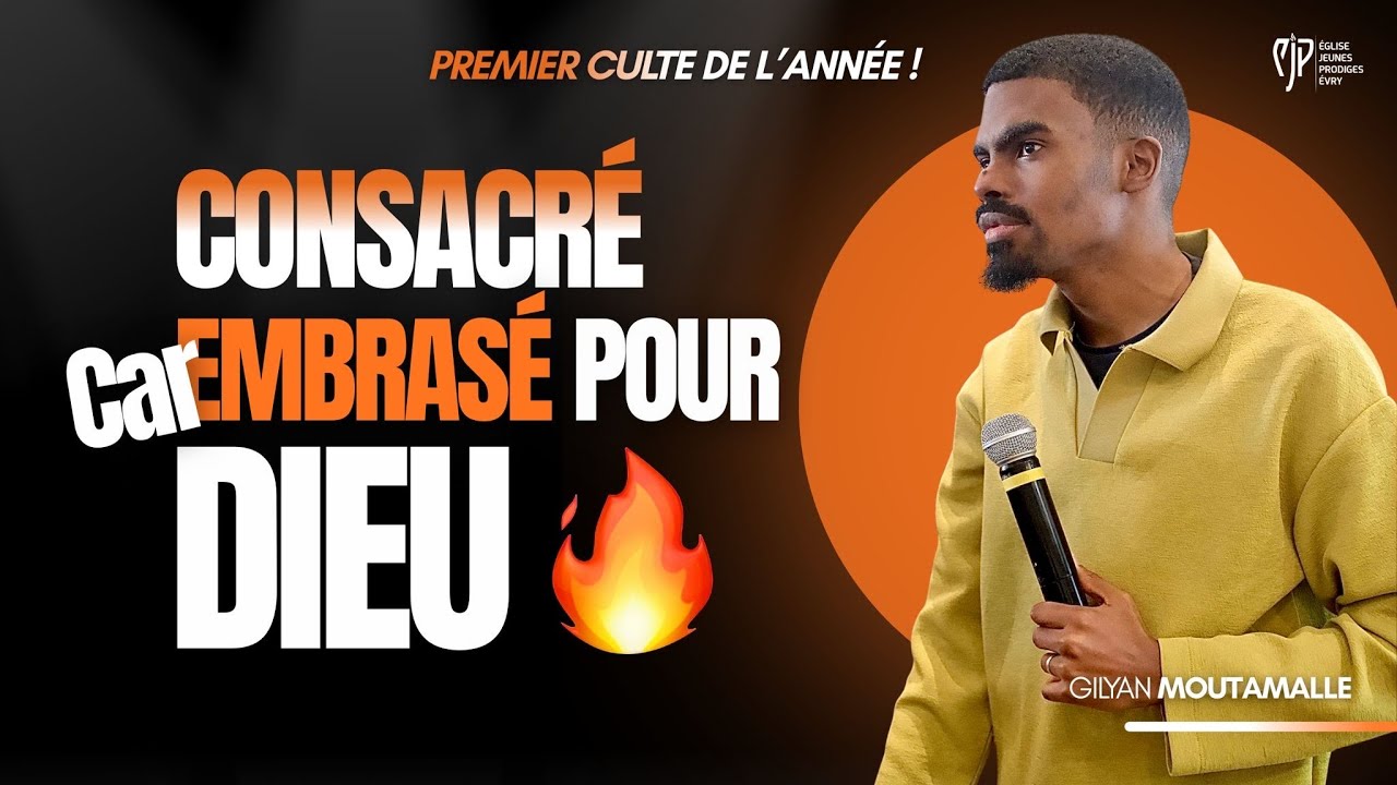 CONSACRÉ CAR EMBRASÉ POUR DIEU - GILYAN MOUTAMALLE 