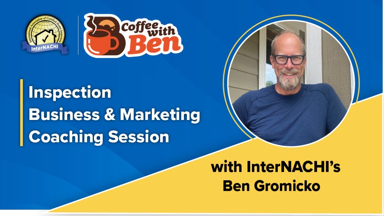 Coffee With Ben: Inspection Business & Marketing Coaching Session