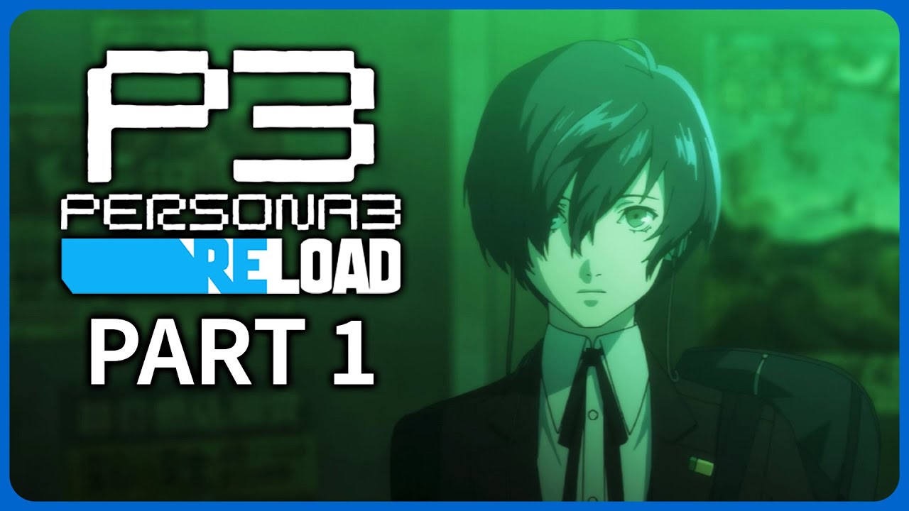 Persona 3 Reload Playthrough Part 1 - Tatsumi Port Island