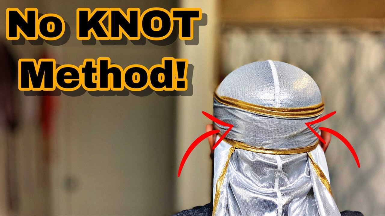 How to tie a durag: No KNOT Method!!