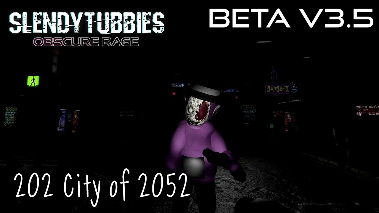 Slendytubbies: Obscured Rage Closed Beta V3.5 - City of 2052 |202|