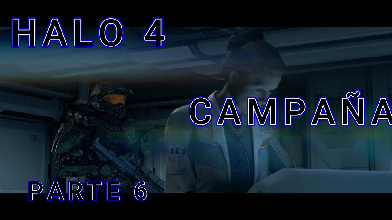 HALO 4 / CAMPAÑA / NORMAL / PARTE 6