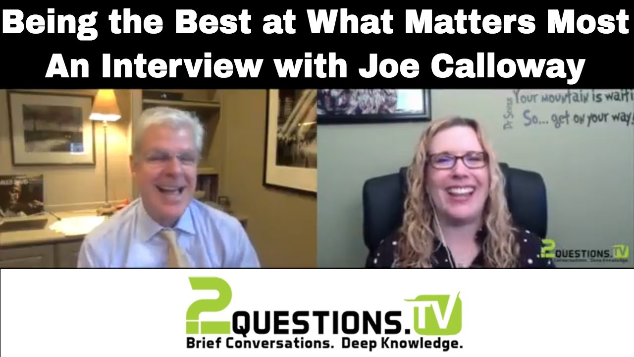 Being the Best at What Matters Most - An Interview with Joe Calloway