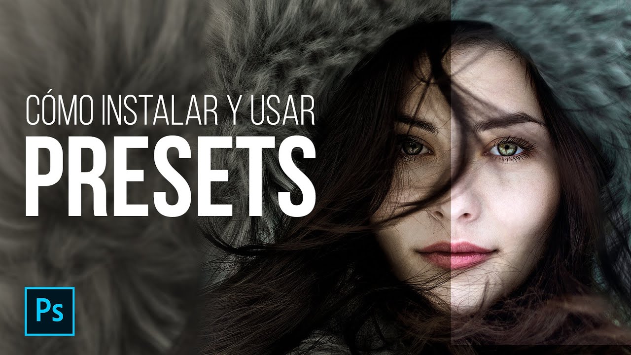 Cómo instalar y usar Presets con Photoshop | Incluye Presets de Regalo