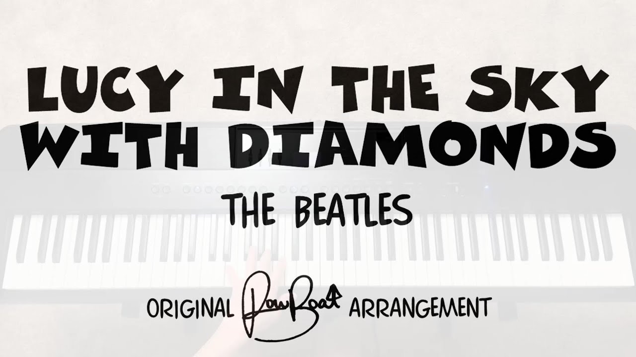 Lucy in the Sky with Diamonds - Piano Cover with Lyrics