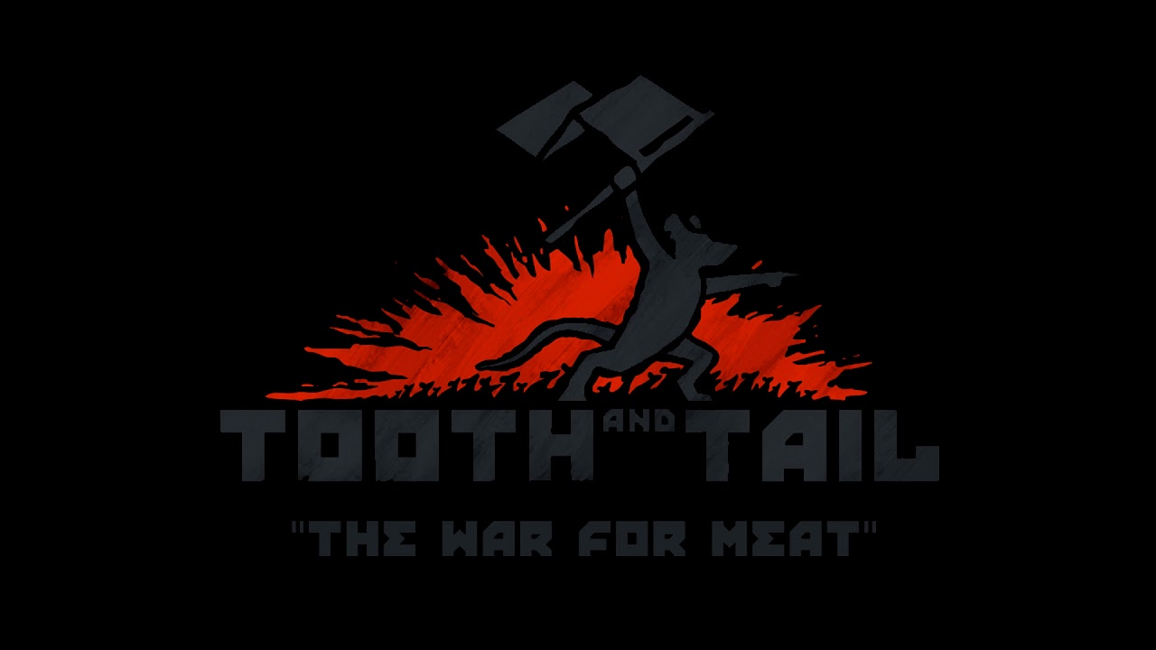 Tooth and Tail OST (2017) - The War For Meat
