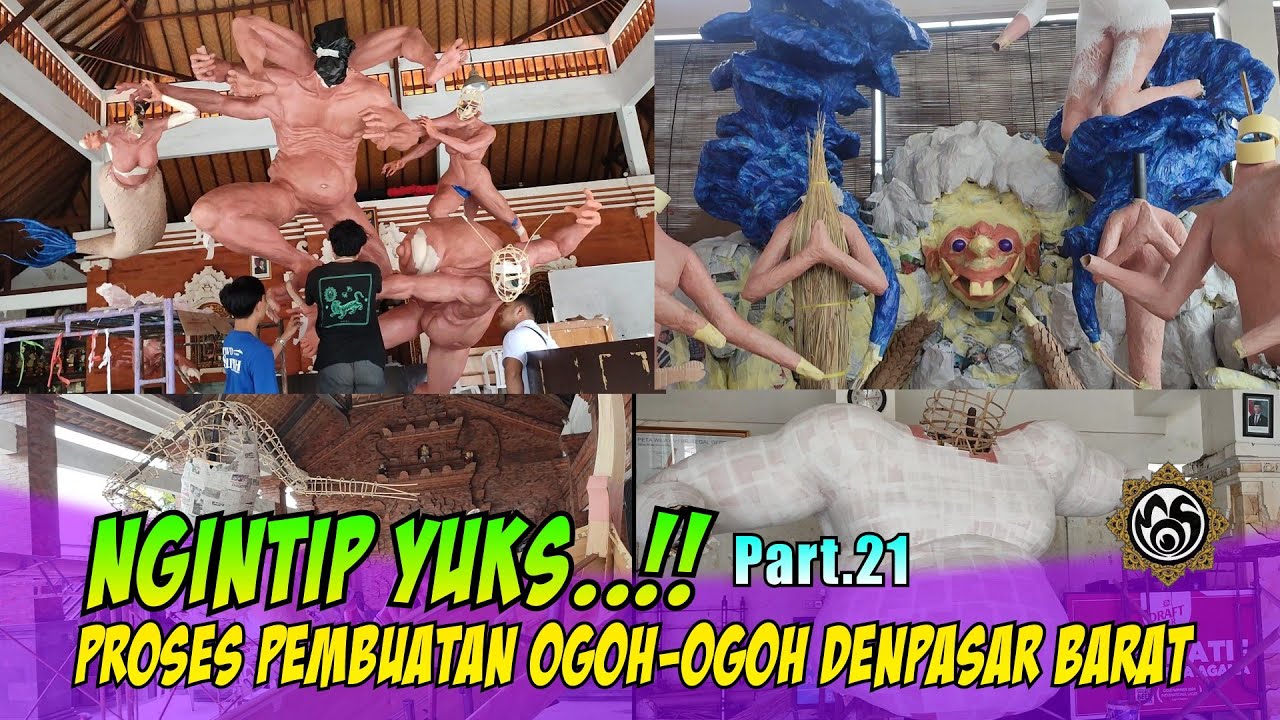 Ngintip.21 update pembuatan Ogoh-ogoh Denpasar Barat #mos_bali 