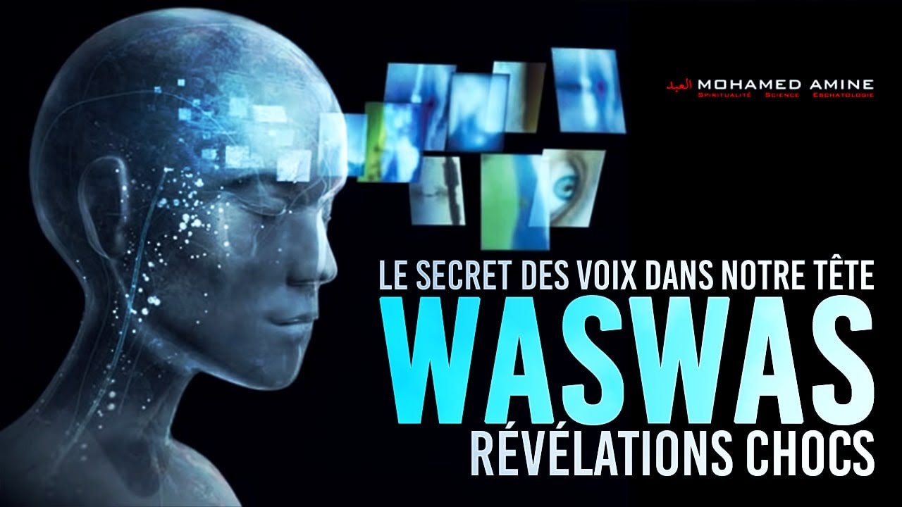 Waswas | Le Secret Des Voix Dans Notre Tête (Révélations Chocs)