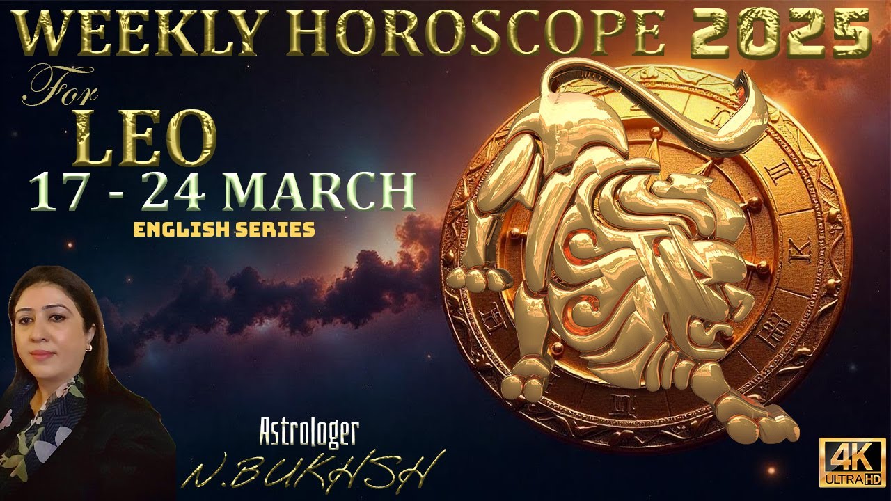 Leo Weekly Horoscope March 14-20, 2025: Wealth, Career, Love, Health & Remedies!