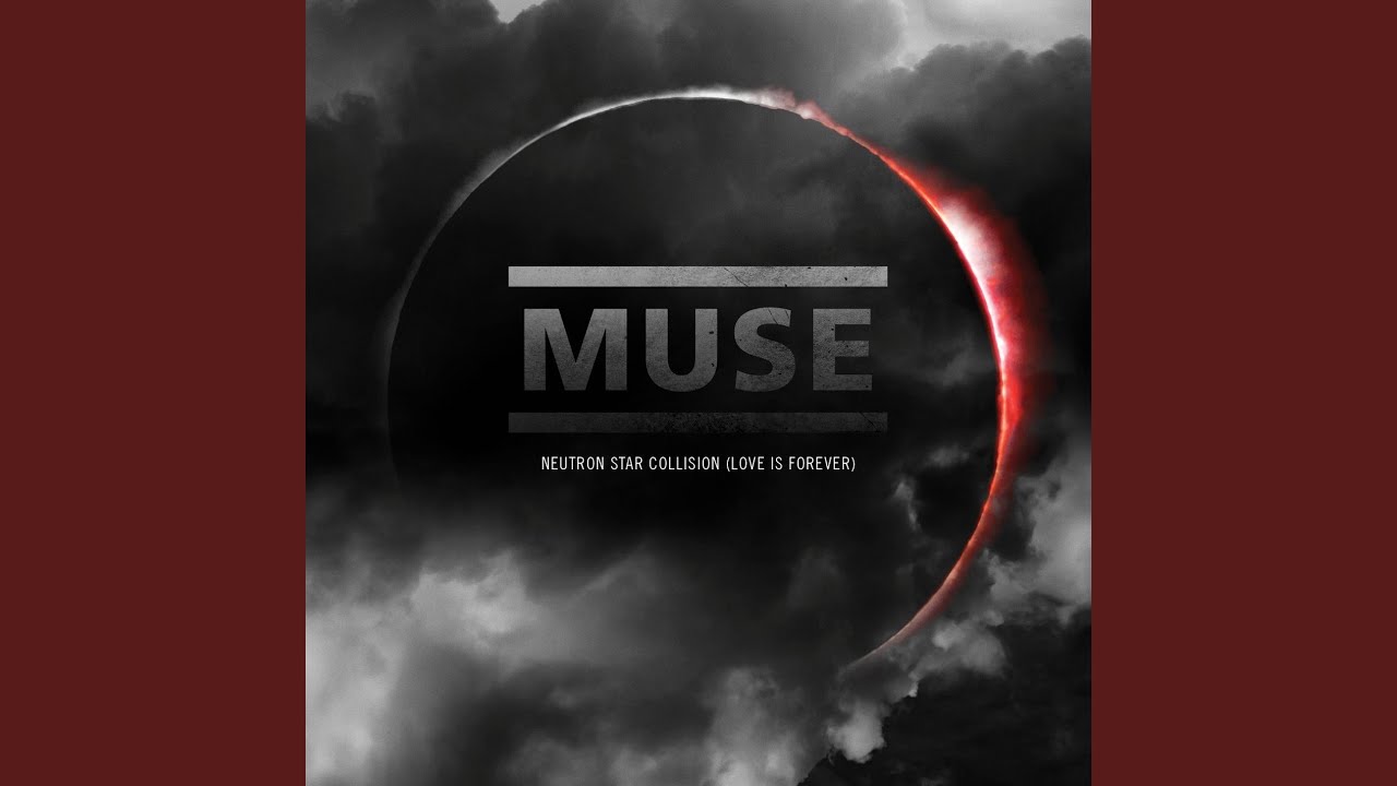 Neutron Star Collision (Love Is Forever) (Soundtrack Version)