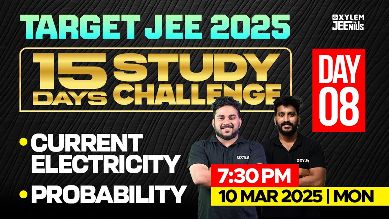 TARGET JEE 2025 | 15 DAYS STUDY CHALLENGE | CURRENT ELECTRICITY & PROBABILITY | Xylem JEEnius