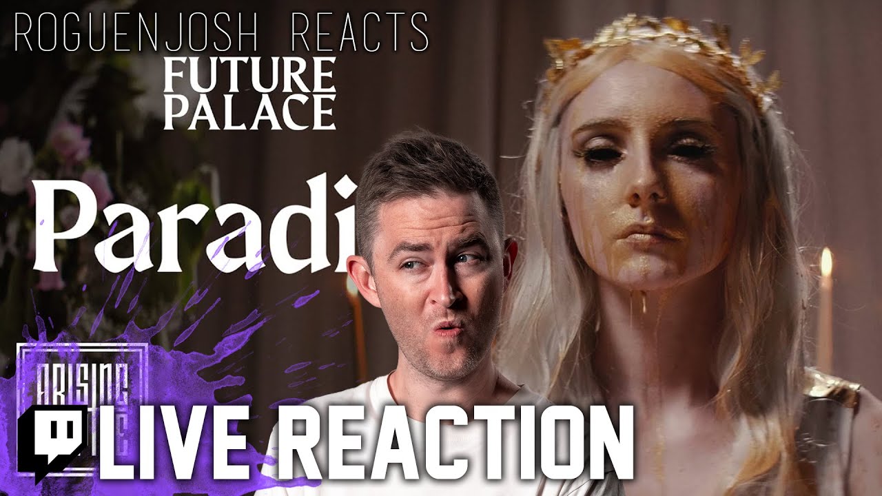 FUTURE PALACE - Paradise // Twitch Stream Reaction // Roguenjosh Reacts