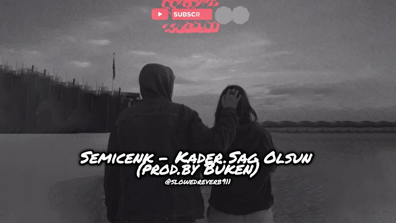 Semicenk - Kader Sağ Olsun (prod.by Büken) slowed + reverb