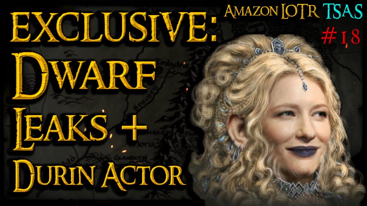 EXCLUSIVE: DWARVEN Rumours + Durin Actor Revealed For Amazon's #LOTRonPrime| TSAS #18