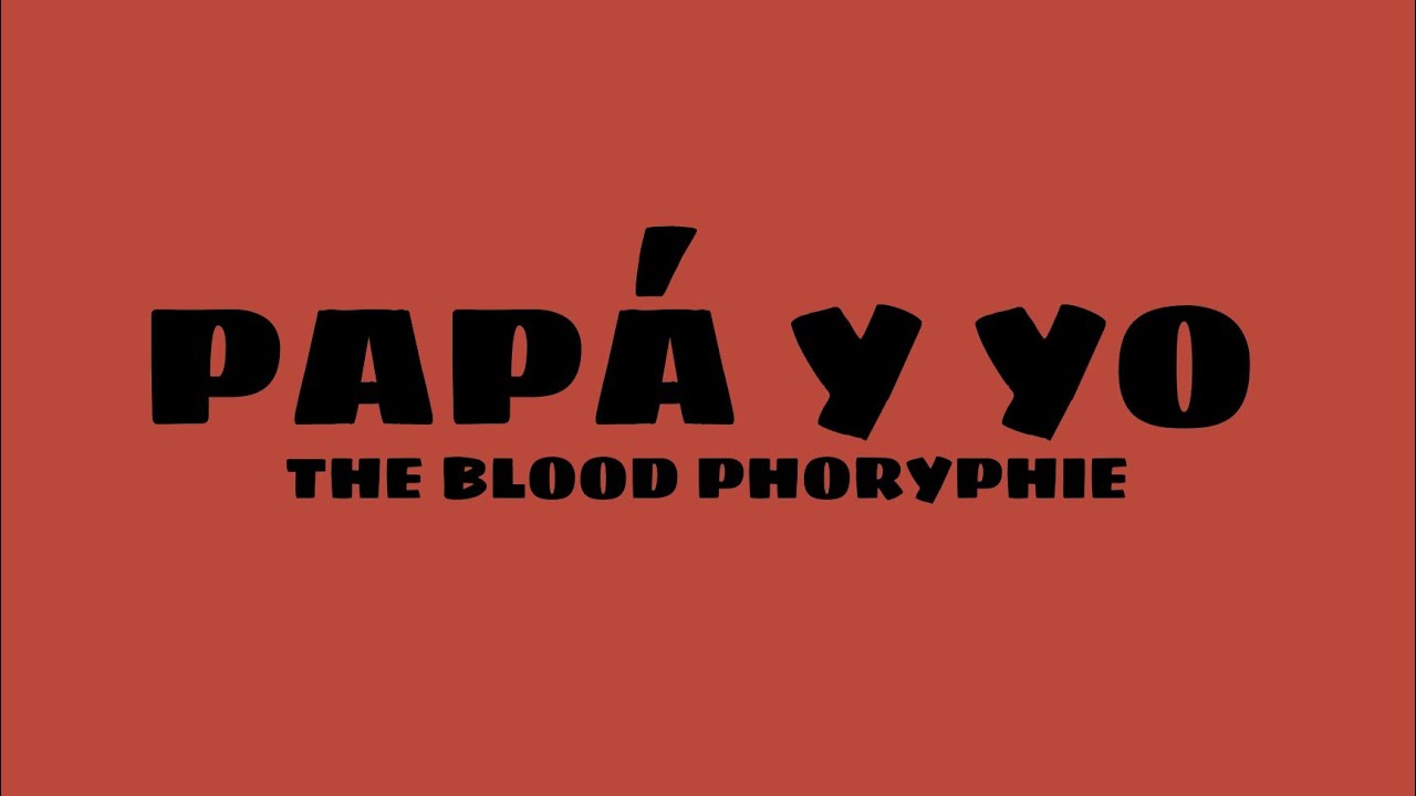 The Blood Phoryphie - Papá Y Yo (Audio Oficial)