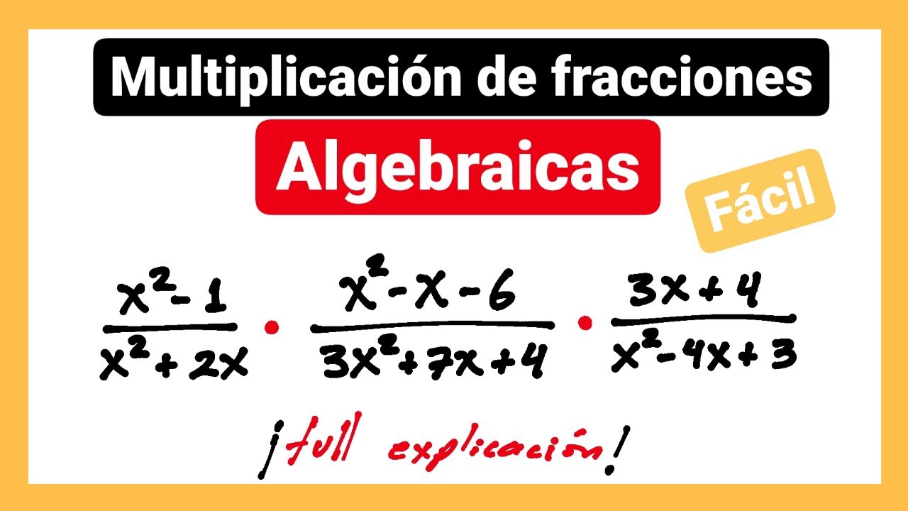 Multiplicación de fracciones algebraicas