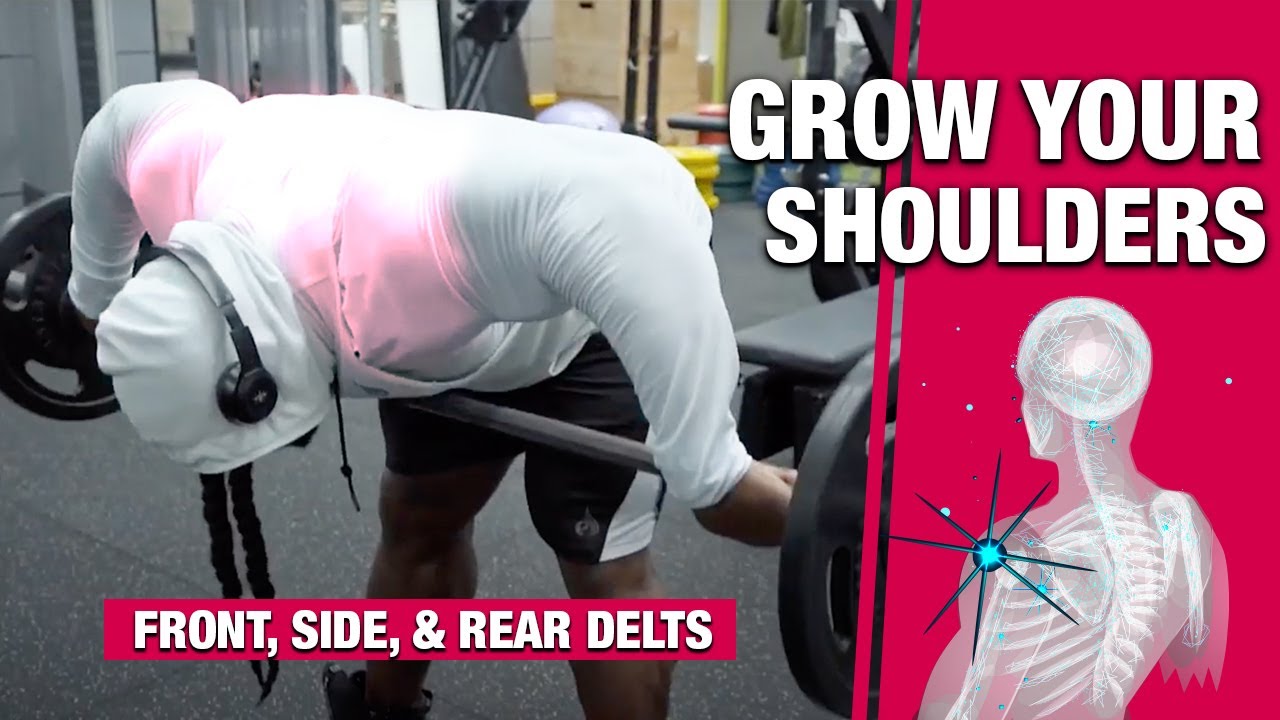 GROW YOUR SHOULDERS - (Front, Side, & Rear Delts)