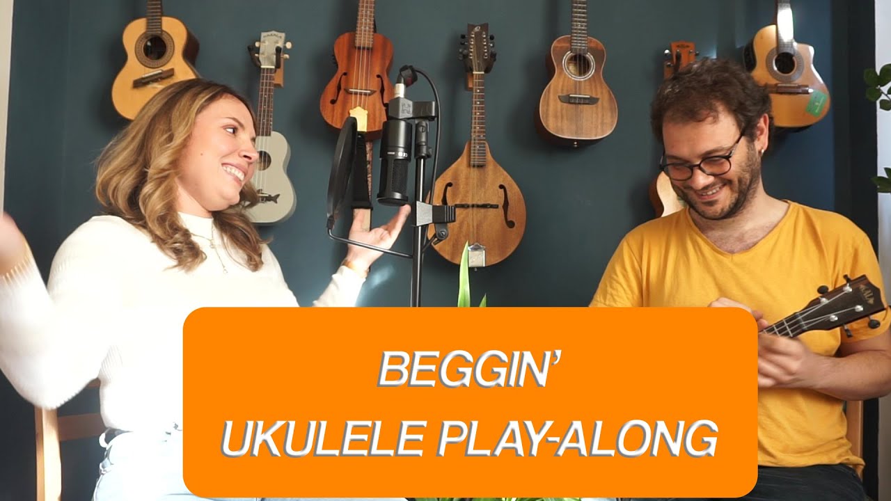 BEGGIN' - DERİN KIVANER & ERKİN SOYLU (UKULELE PLAY-ALONG)