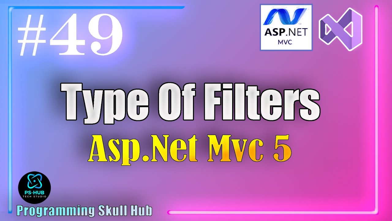 Type Of Filters In ASP.NET MVC | ASP.NET MVC Filters | (#49)