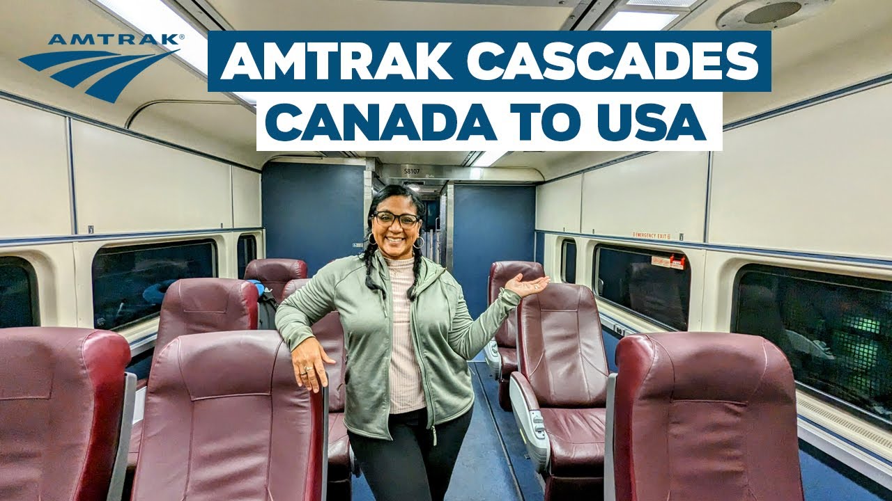 Amtrak прокладывает путь из Ванкувера в Сиэтл | Пересечение границы между Канадой и США на поезде