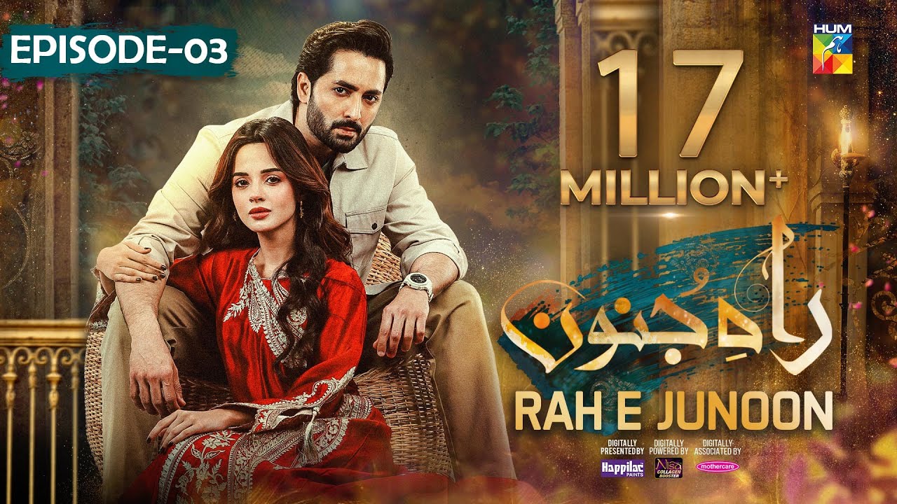 Rah e Junoon - Episode 03 [CC] 23rd Nov, Sponsored By Happilac Paints, Nisa Collagen Booster -HUM TV