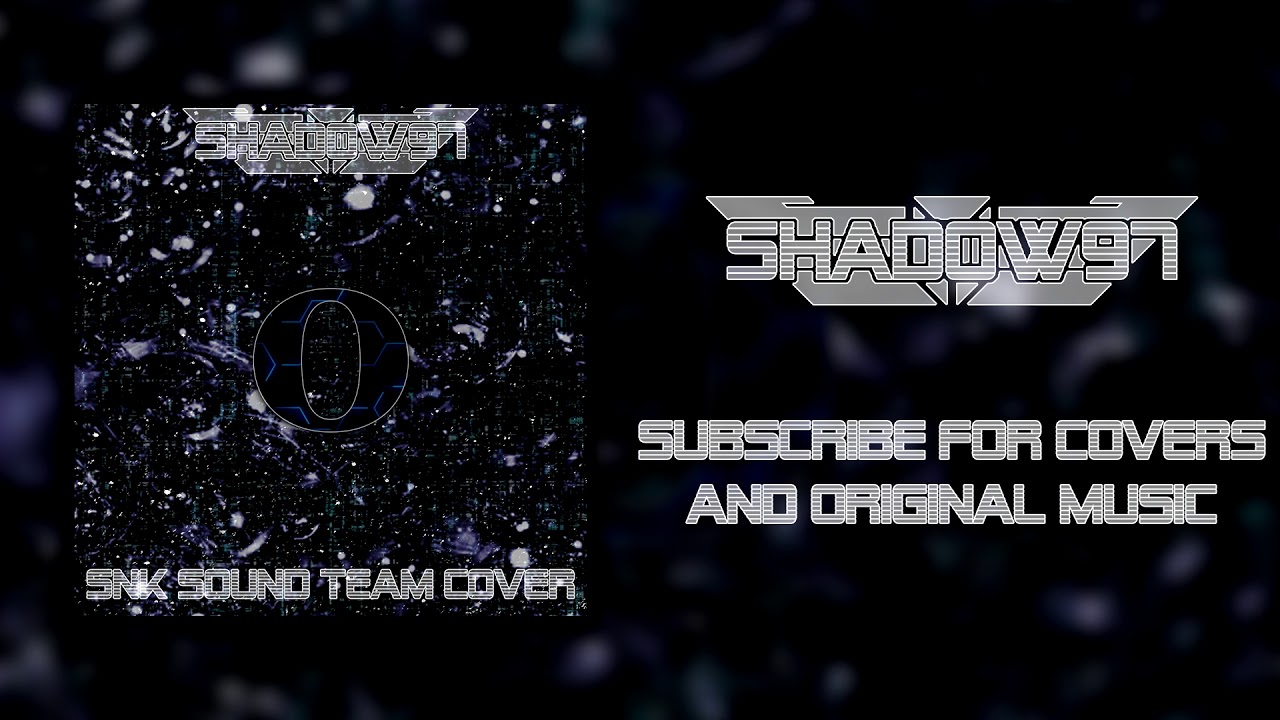 Shadow97 - Zero (SNK Sound Team cover)