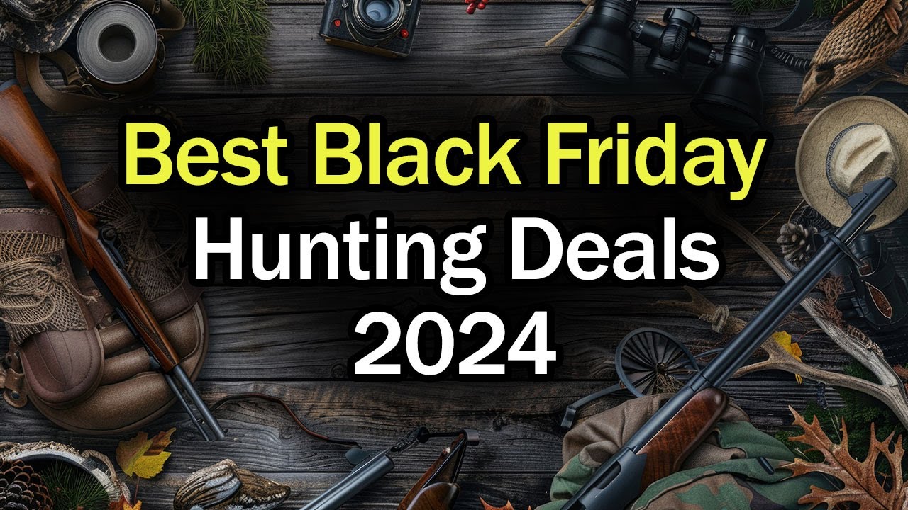 Best Black Friday Hunting Deals - Best Hunting Gear Deals 2024