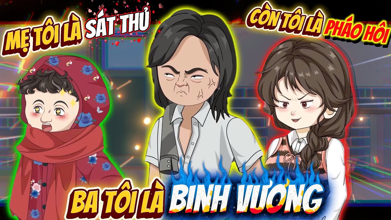 Full Có Kết | Mẹ Tôi Là Sát Thủ, Ba Tôi Là Binh Vương, Còn Tôi Là Pháo Hôi | ChipChip Review