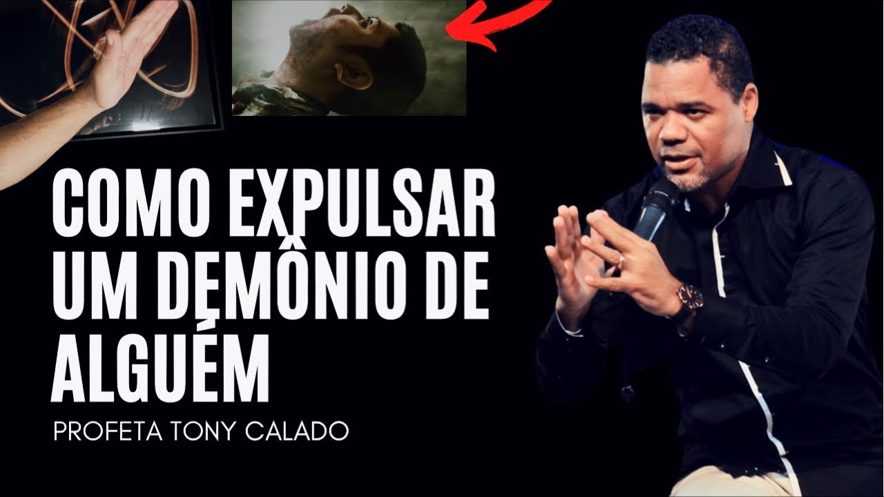 Como Expulsar Demônios De Alguém | Profeta Tony Calado