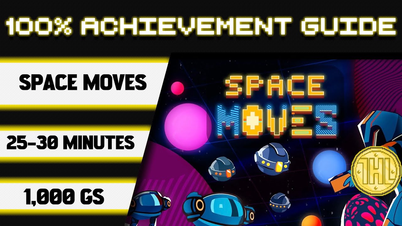 Space Moves 100% Achievement Walkthrough * 1000GS in 25-30 Minutes *