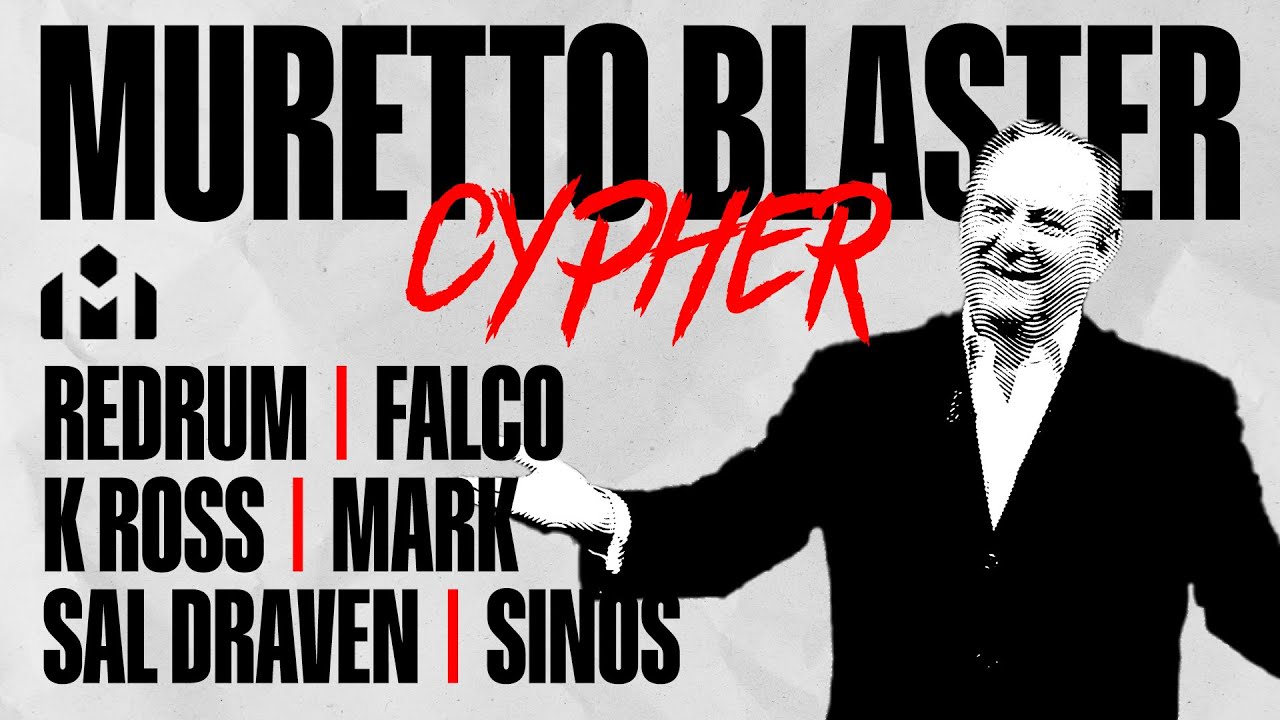 MURETTO BLASTER - CYPHER D - Redrum, Falco, K Ross, Sal Draven, Mark The Red, Sinos