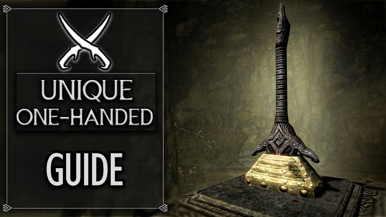 Skyrim - All Unique One Handed Weapons Guide