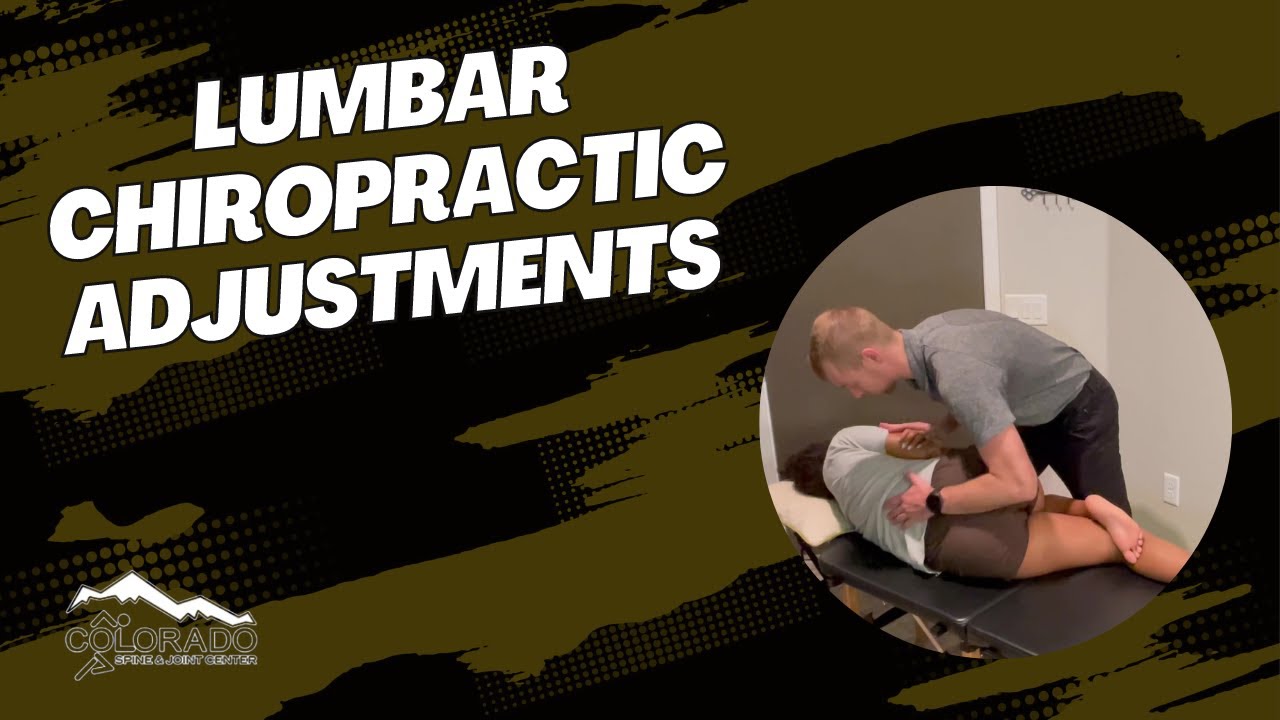 Lumbar Chiropractic Adjustments  / Thornton, Colorado Chiropractor