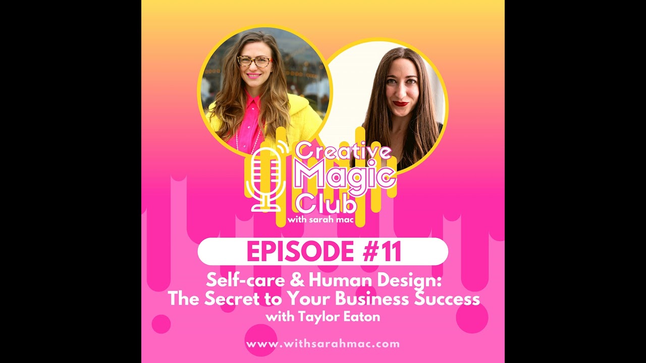 Self-care & Human Design: The Secret to Your Business Success