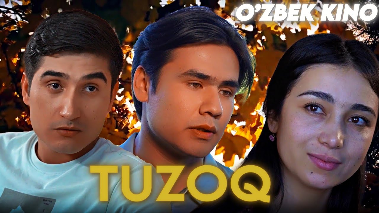 О'ZBEK FILM || TUZOQ ||  ЎЗБЕК ФИЛМ