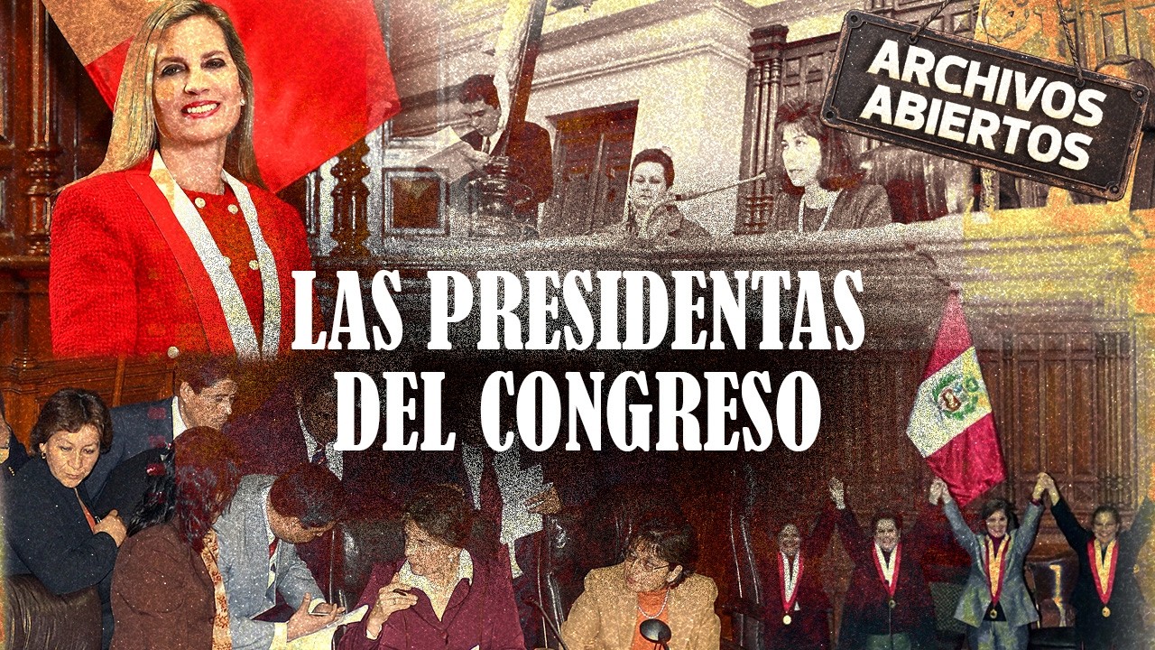 Archivos Abiertos | Mujeres en la Presidencia del Congreso del Per&uacute;