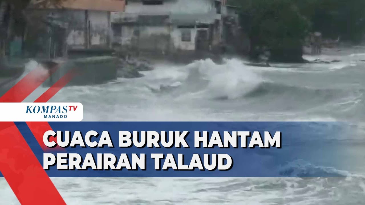 Cuaca Buruk, Hantam Perairan Talaud