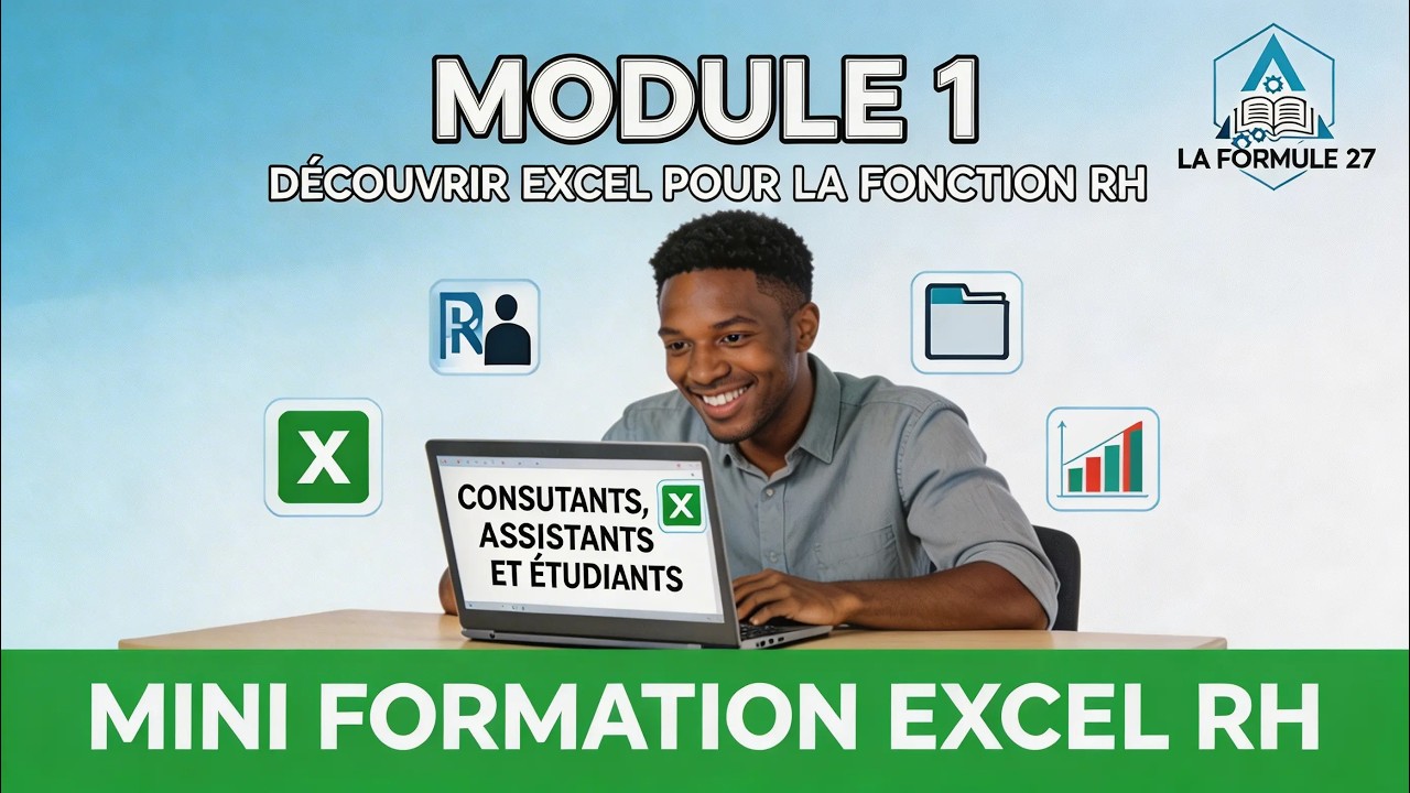 EXCEL RH : Maîtriser les bases pour gagner du temps (Mini Formation - Module 1) 💼