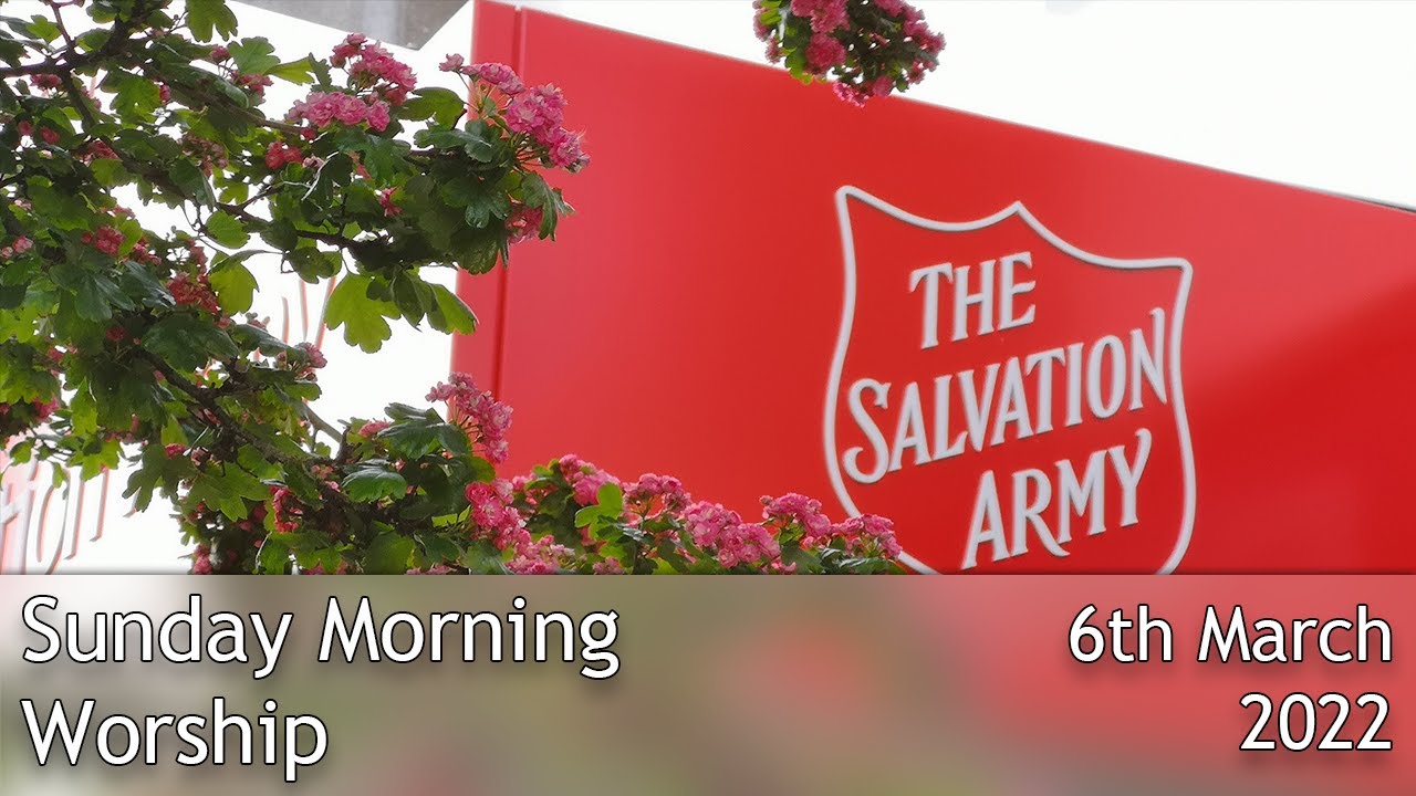 Sunday morning worship with The Salvation Army Staple Hill - 6th March 2022